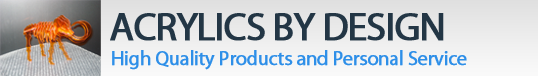 Acrylics By Design High Quality Products and Personal Service